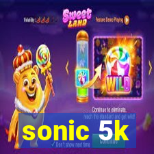 sonic 5k